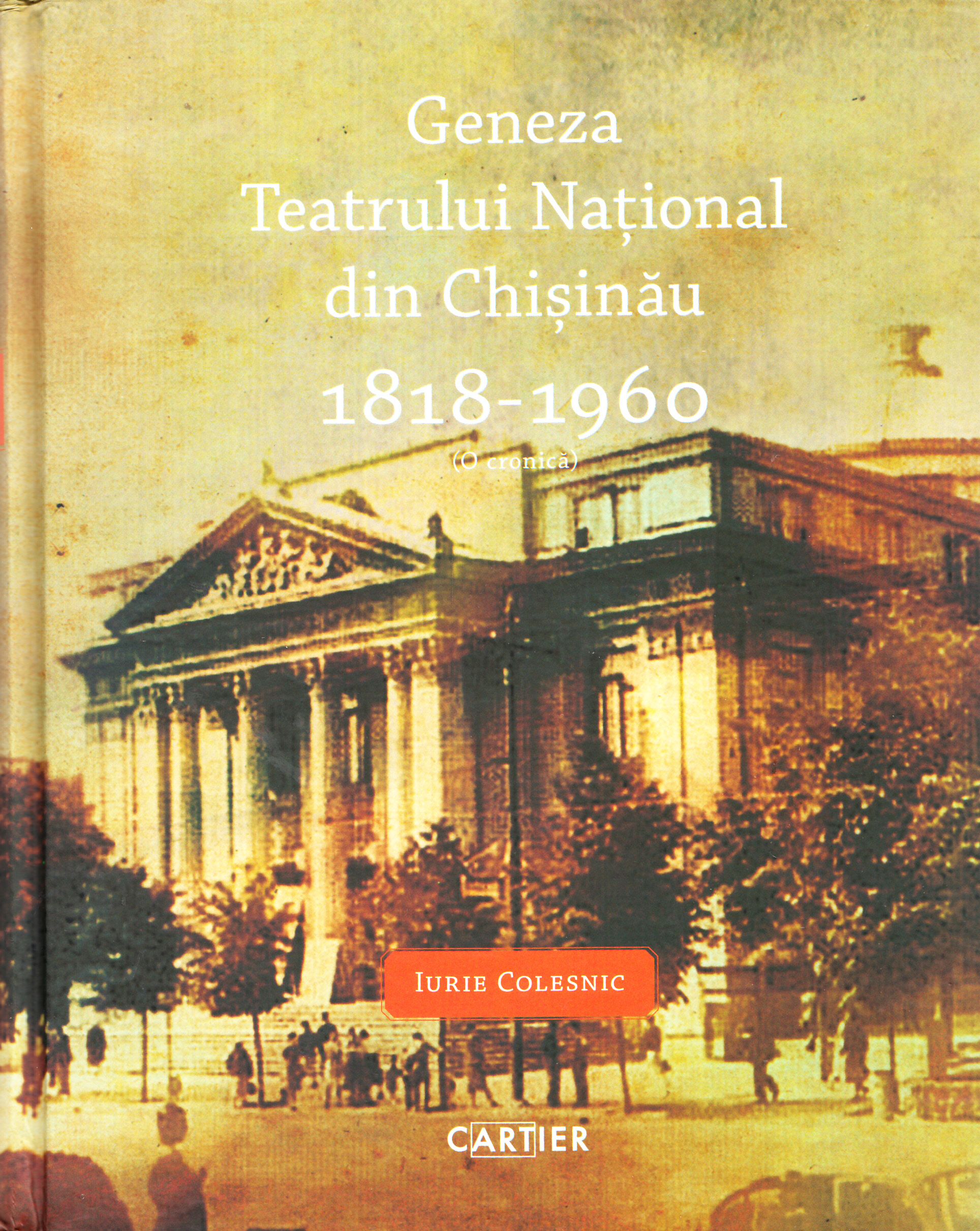 Geneza Teatrului National din Chisinau 1818-1960