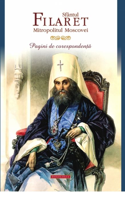 Pagini de corespondenta - Sfantul Filaret, Mitropolitul Moscovei