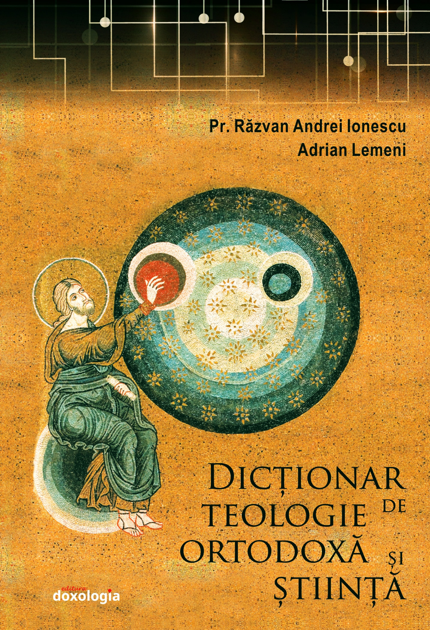 Dictionar de Teologie Ortodxa si stiinta - Razvan Andrei Ionescu