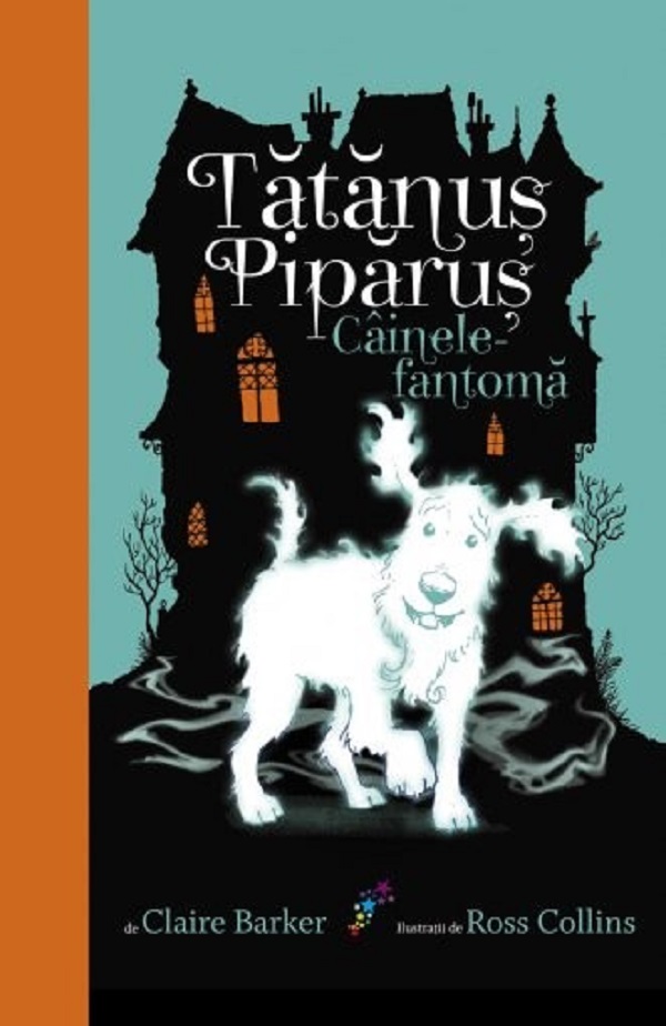 Tatanus Piparus vol.1: Cainele fantoma - Claire Barker