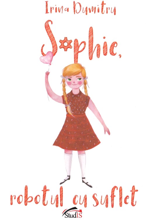Sophie, robotul cu suflet - Irina Dumitru