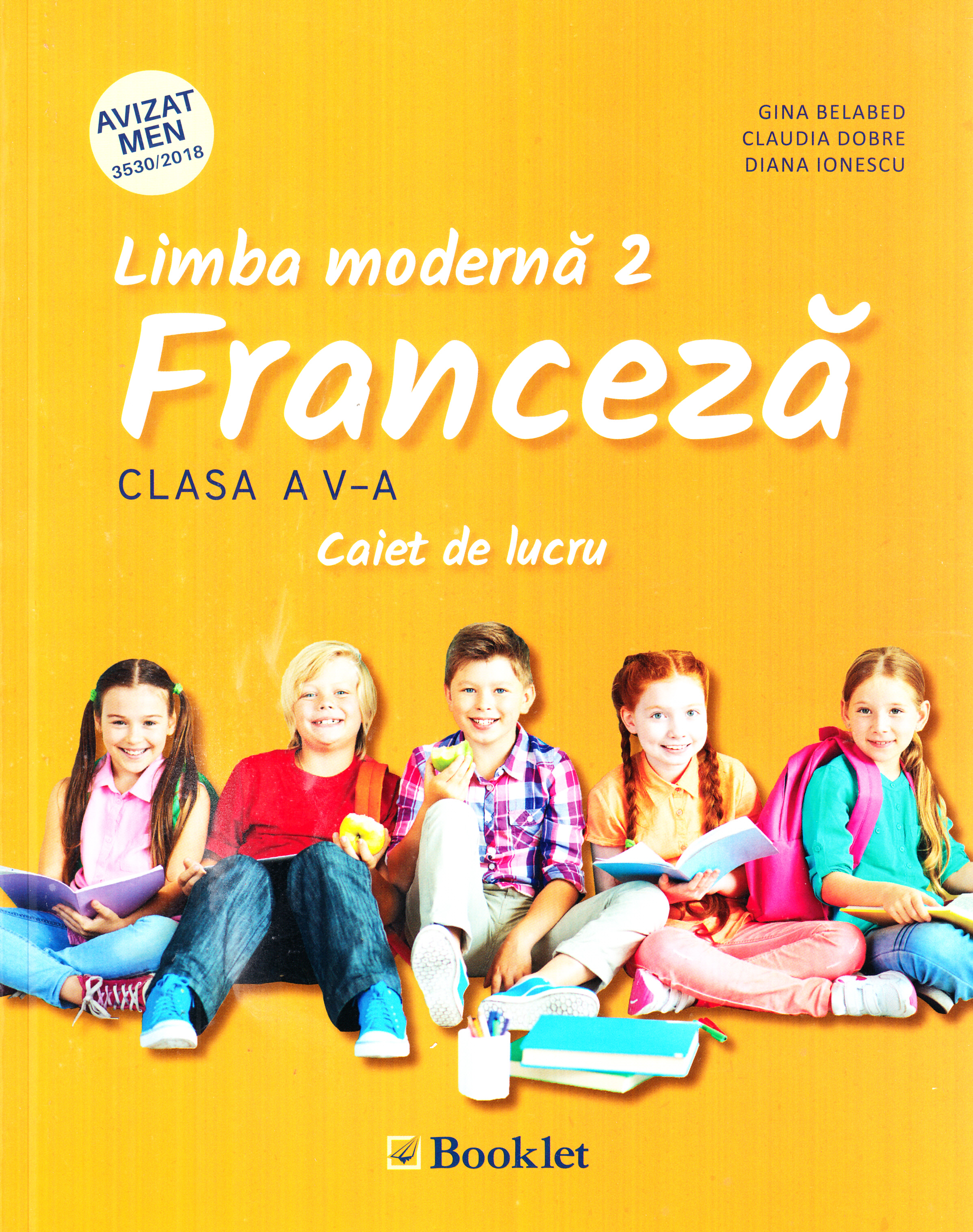 Limba moderna 2. Franceza - Clasa 5 - Caiet de lucru - Gina Belabed, Claudia Dobre