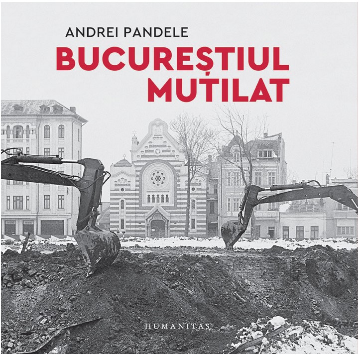Bucurestiul mutilat - Andrei Pandele
