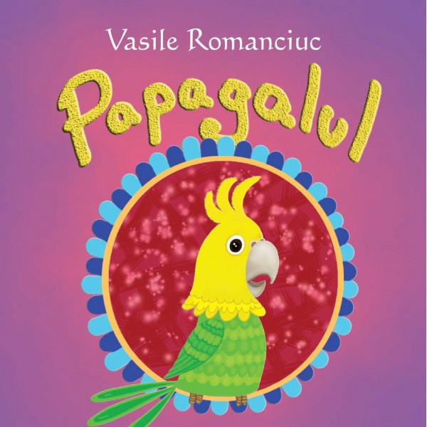 Papagalul - Vasile Romanciuc