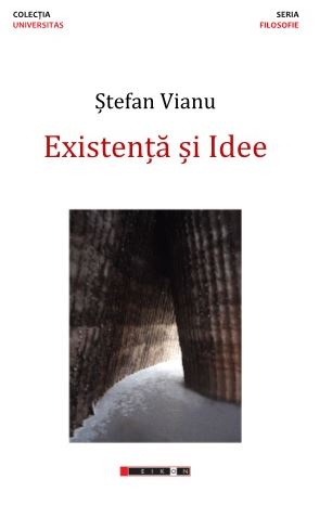 Existenta si idee - Stefan Vianu