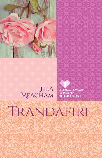 Trandafiri - Leila Meacham