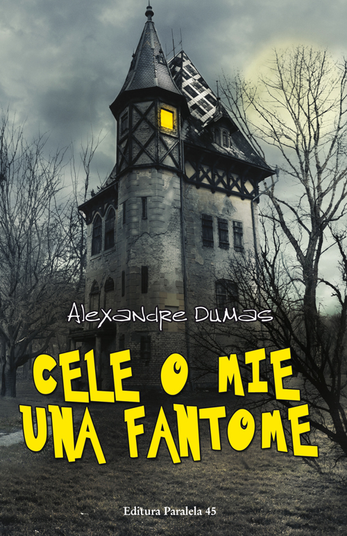 Cele o mie una fantome - Alexandre Dumas