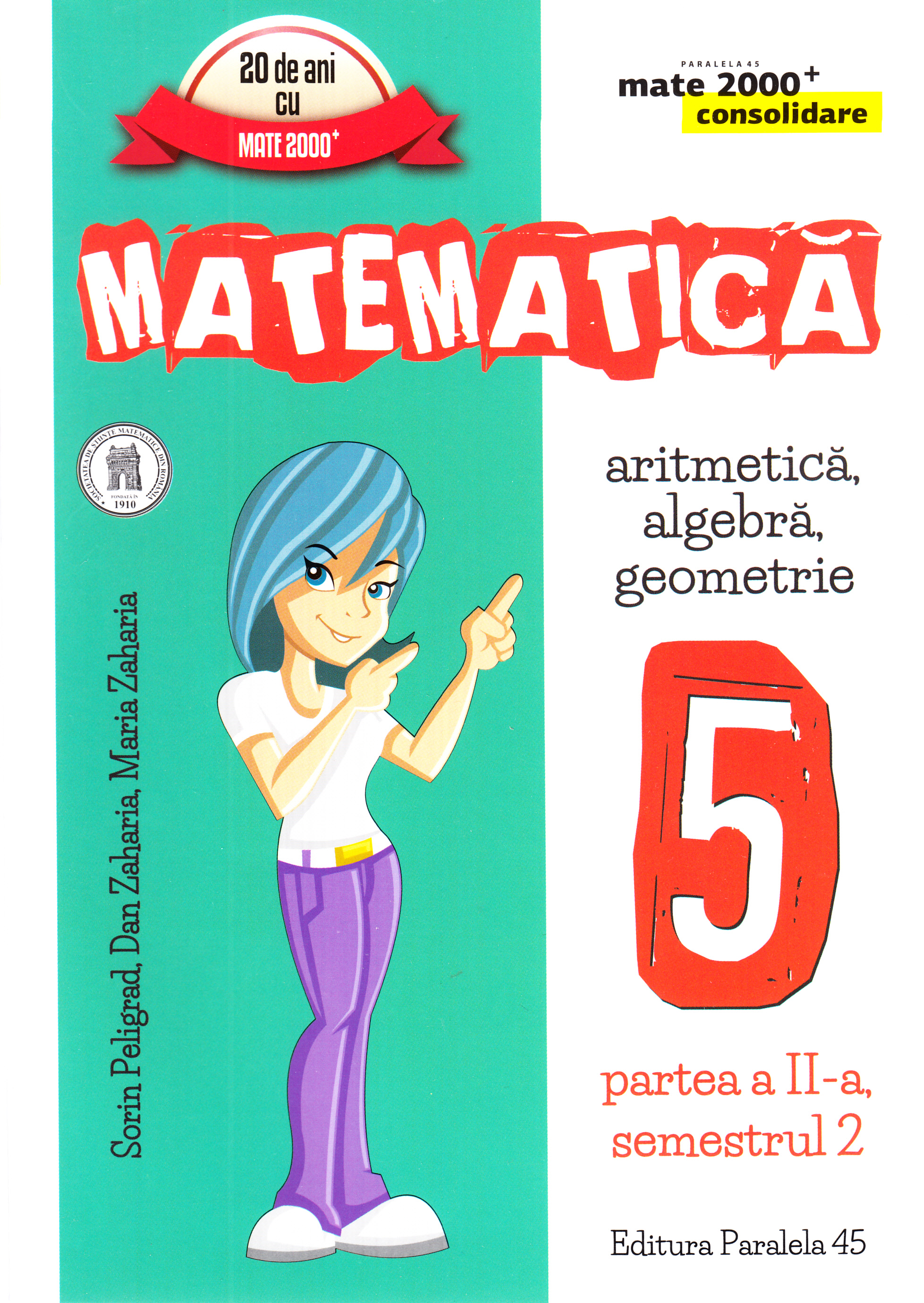 Matematica - Clasa 5. Partea II Sem. 2 - Consolidare - Sorin Peligrad, Dan Zaharia, Maria Zaharia
