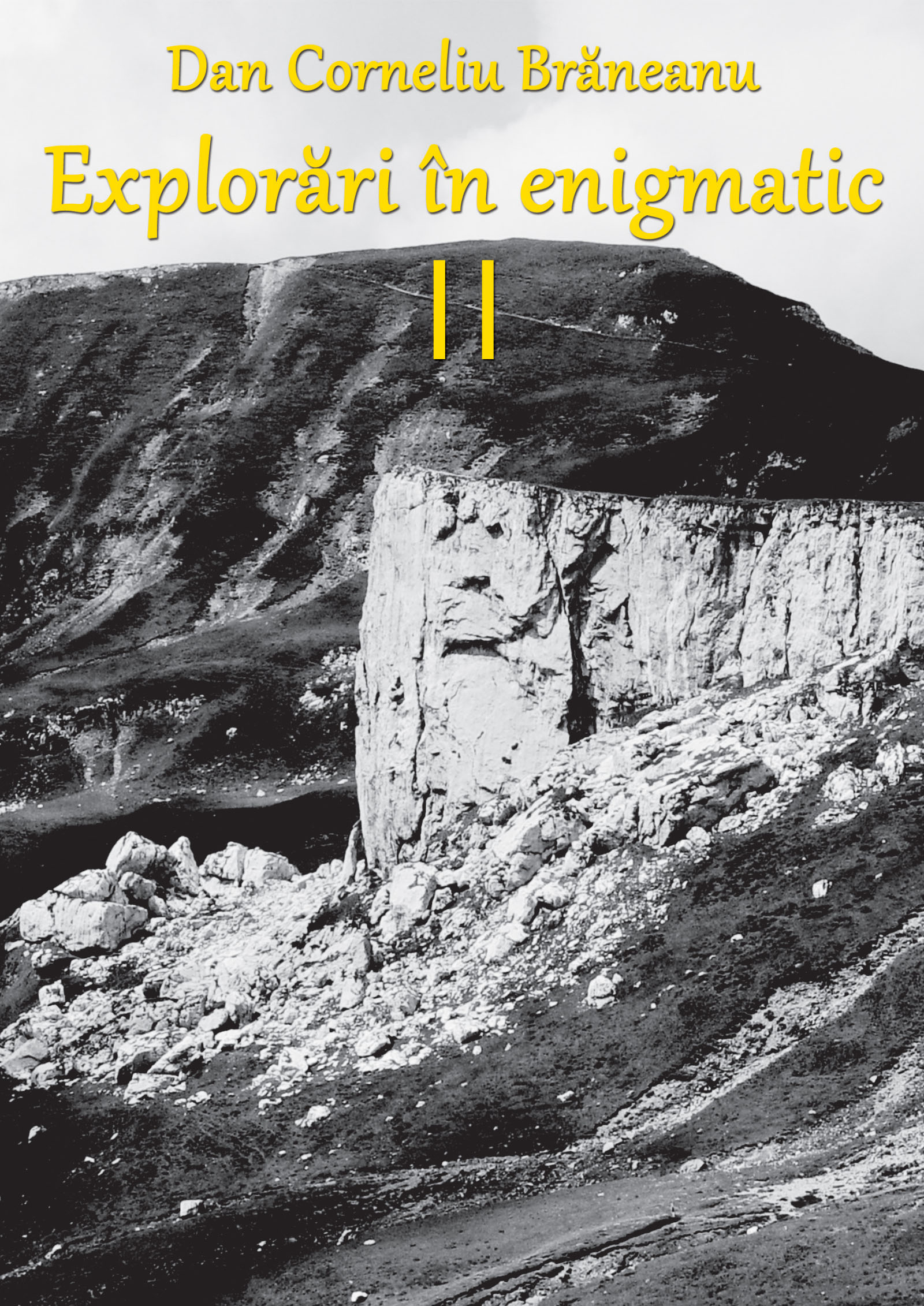 Explorari in enigmatic Vol.2 - Dan Corneliu Braneanu