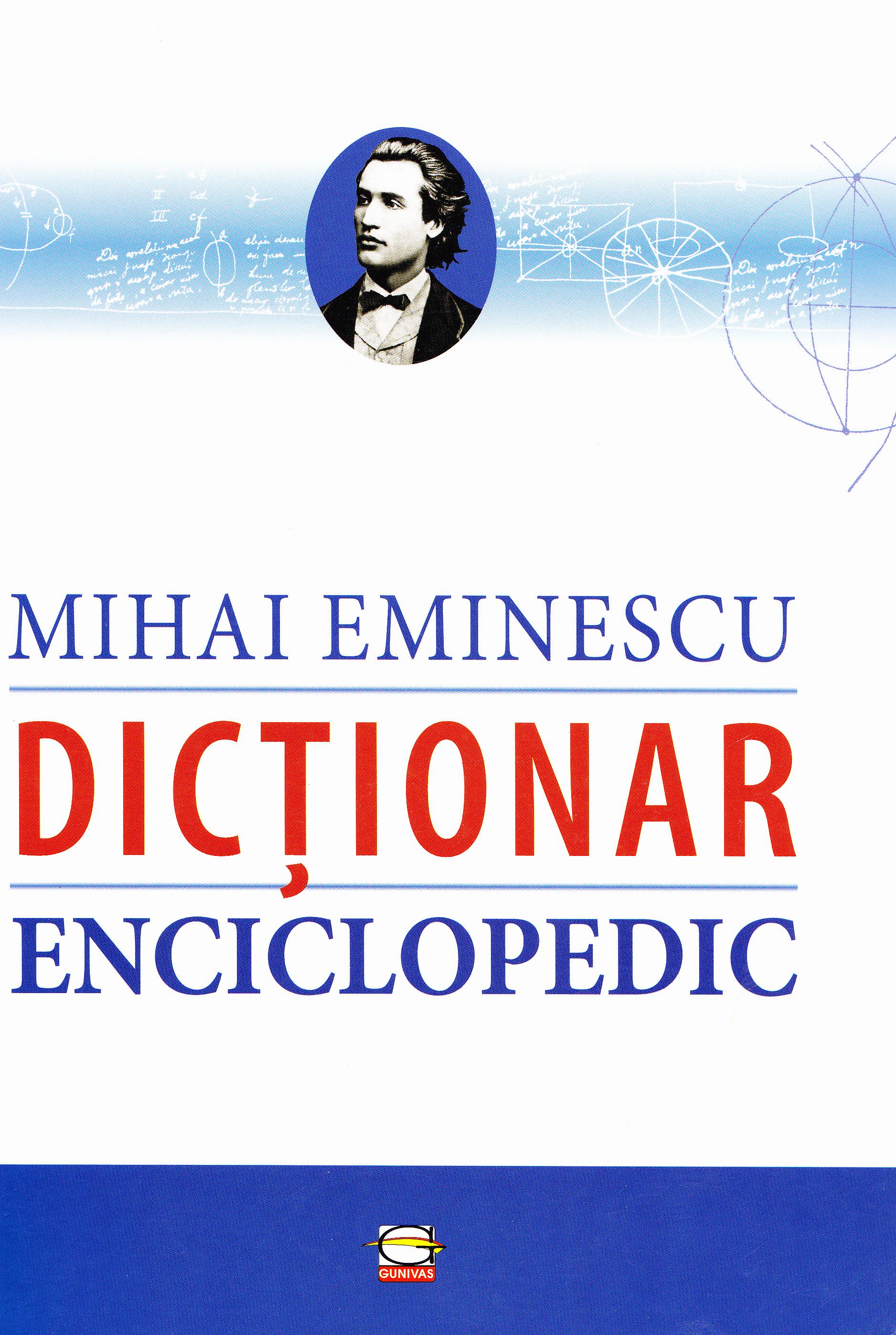 Mihai Eminescu. Dictionar enciclopedic