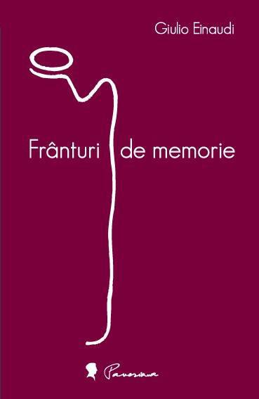 Franturi de memorie - Giulio Einaudi
