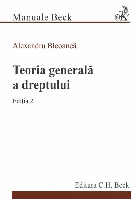 Teoria generala a dreptului Ed.2 - Alexandru Bleoanca