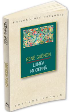 Lumea moderna - Rene Guenon