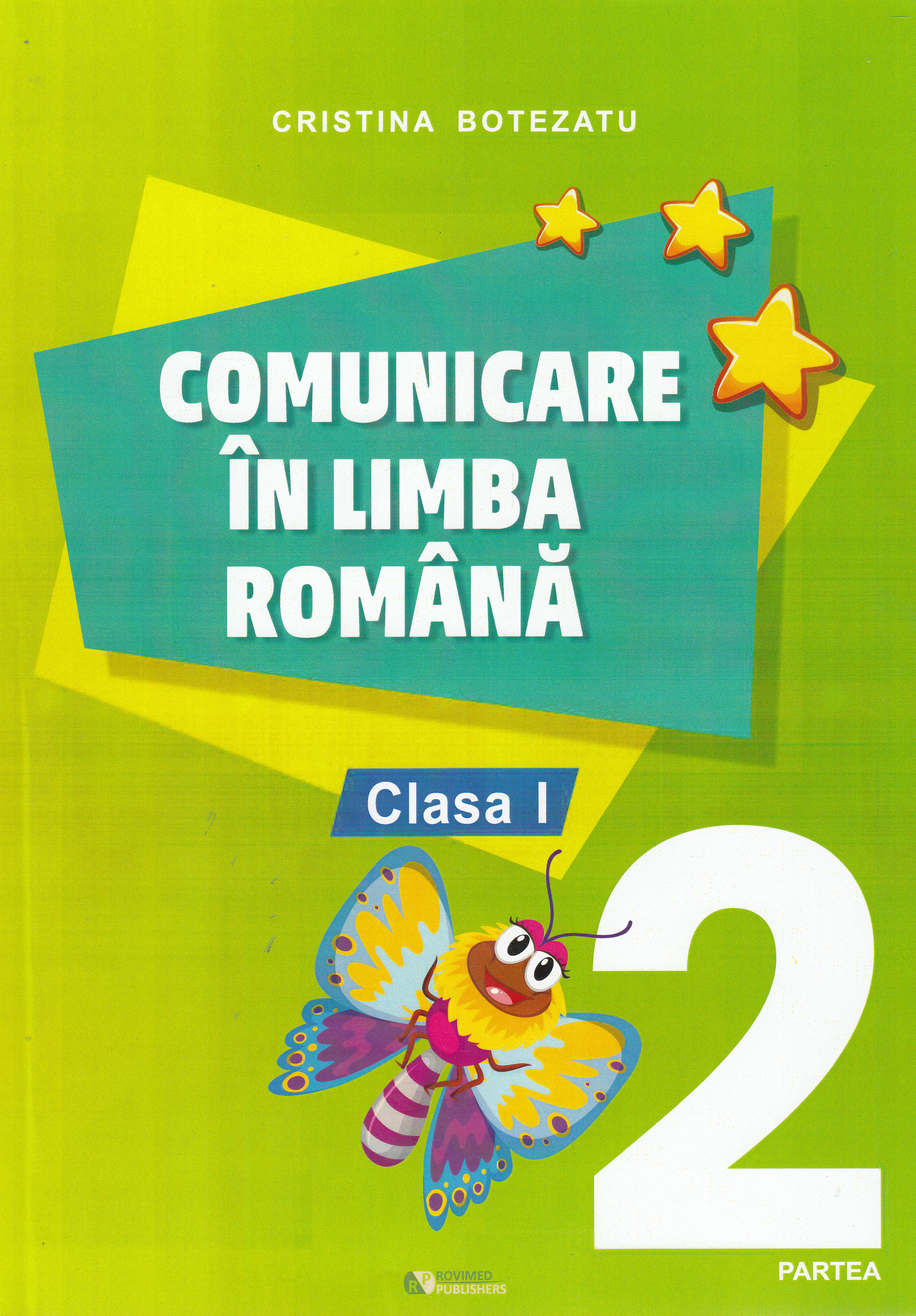 Comunicare in limba romana - Clasa 1. Partea 2 - Cristina Botezatu