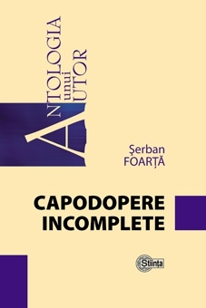 Capodopere incomplete - Serban Foarta