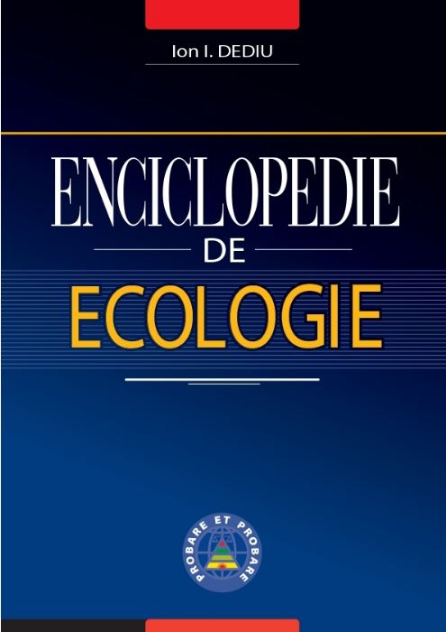Enciclopedie de ecologie - Ion I. Dediu