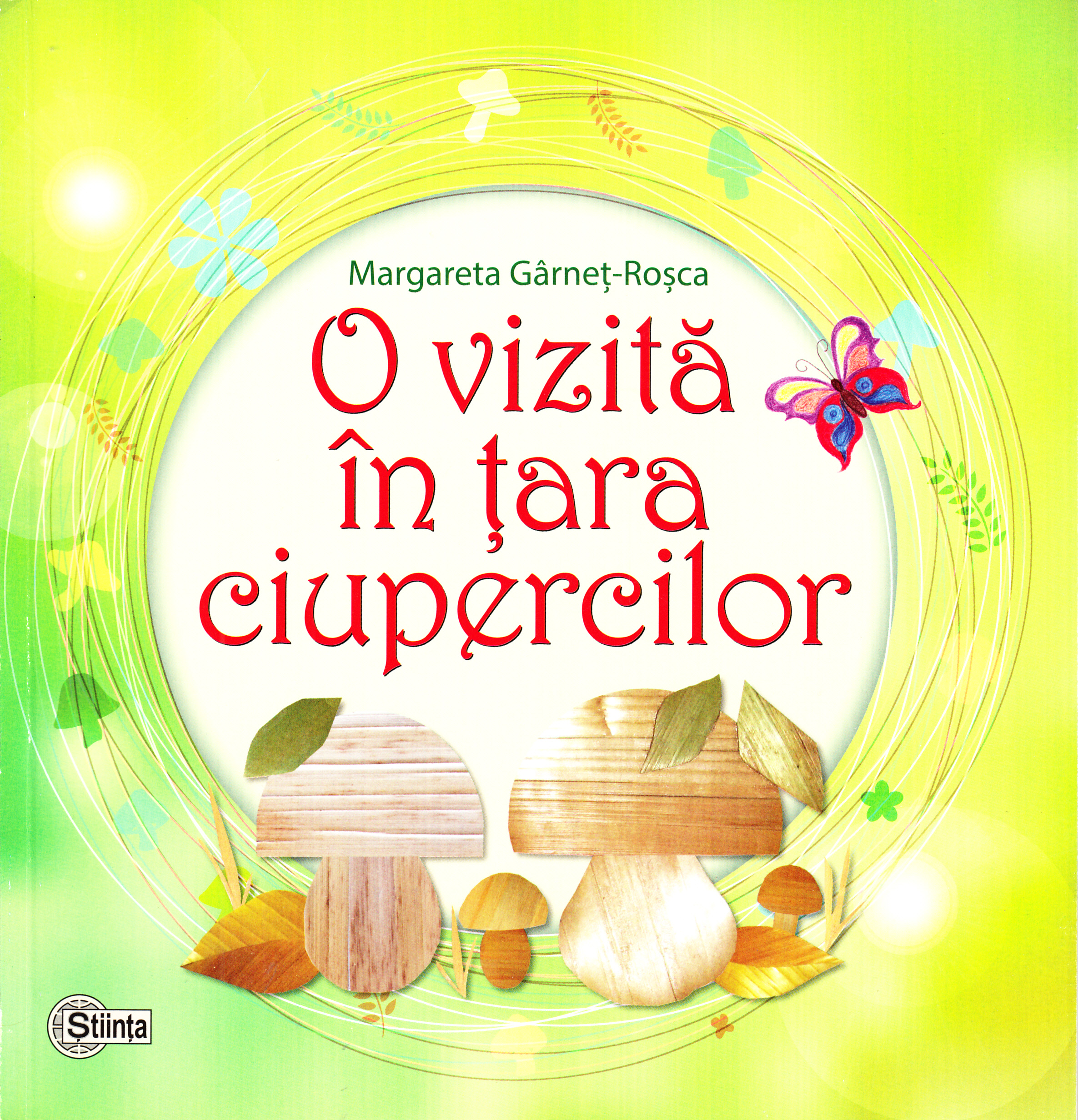 O vizita in tara ciupercilor - Margareta Garnet Rosca