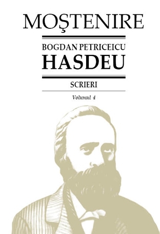 Scrieri Vol.4 - Bogdan Petriceicu Hasdeu