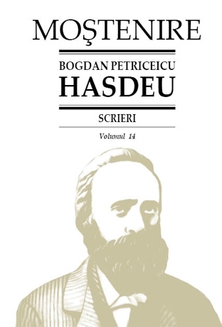 Scrieri Vol.14 - Bogdan Petriceicu Hasdeu