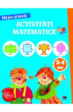 Coperta cărții 'Ma joc si invat. Activitati matematice 3-4 ani'