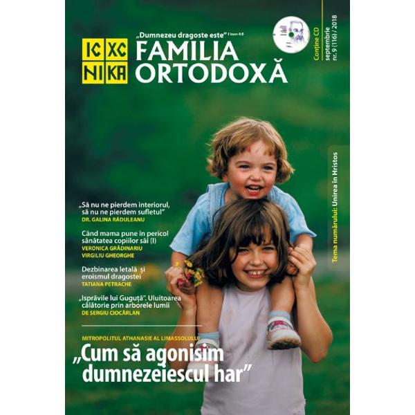 Familia Ortodoxa Nr. 9 (116) + CD Septembrie 2018
