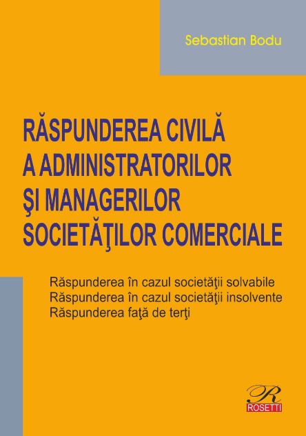 Raspunderea civila a administratorilor si managerilor societatilor comerciale - Sebastian Bodu