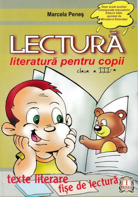 Lectura. Literatura pentru copii - Clasa 3 - Marcela Penes