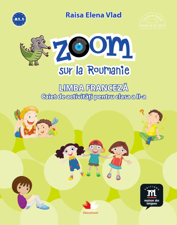 Zoom sur la Roumanie. Franceza - Clasa 2 - Raisa Elena Vlad, Lili Radu