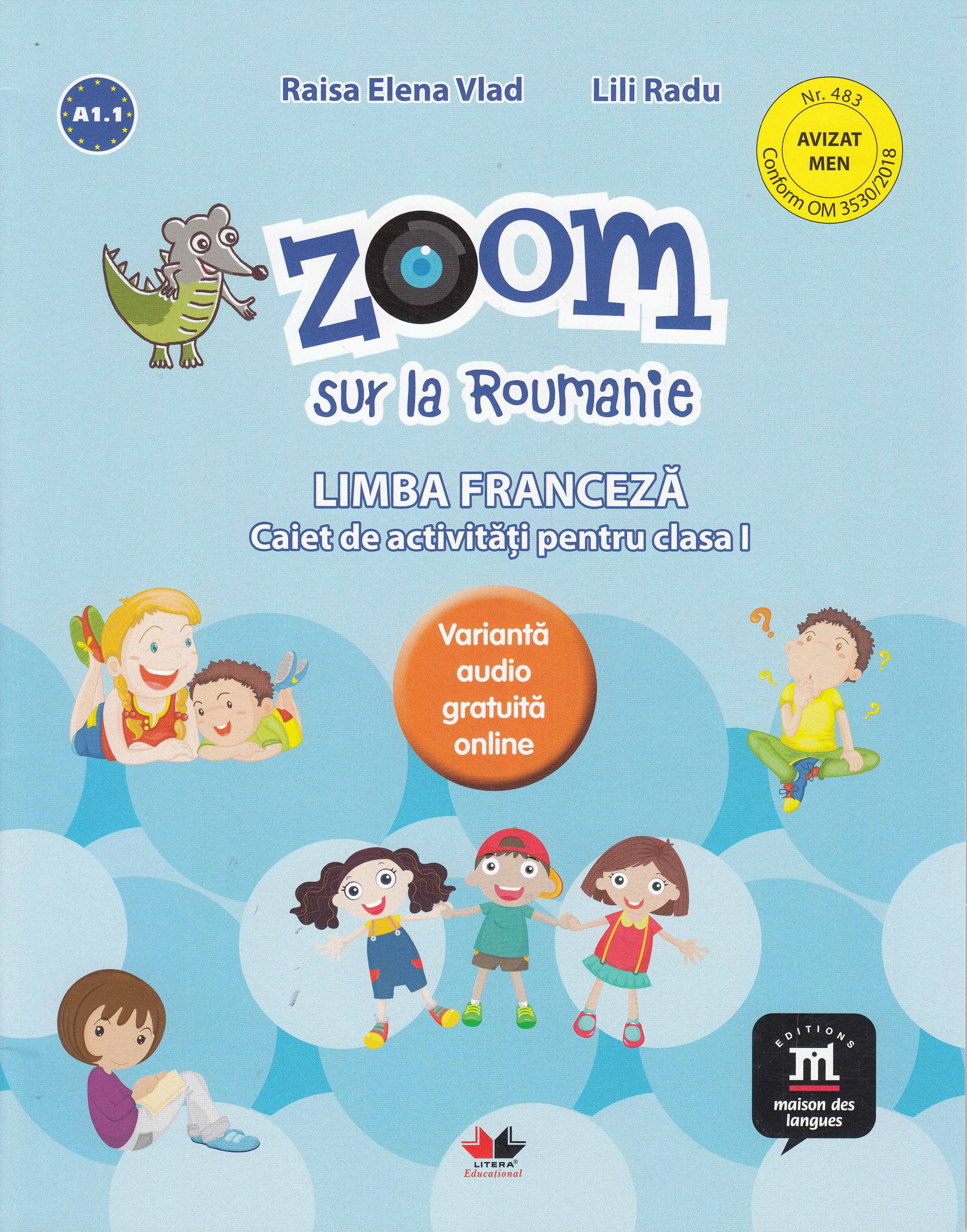 Zoom sur la Roumanie. Franceza - Clasa 1 - Raisa Elena Vlad, Lili Radu