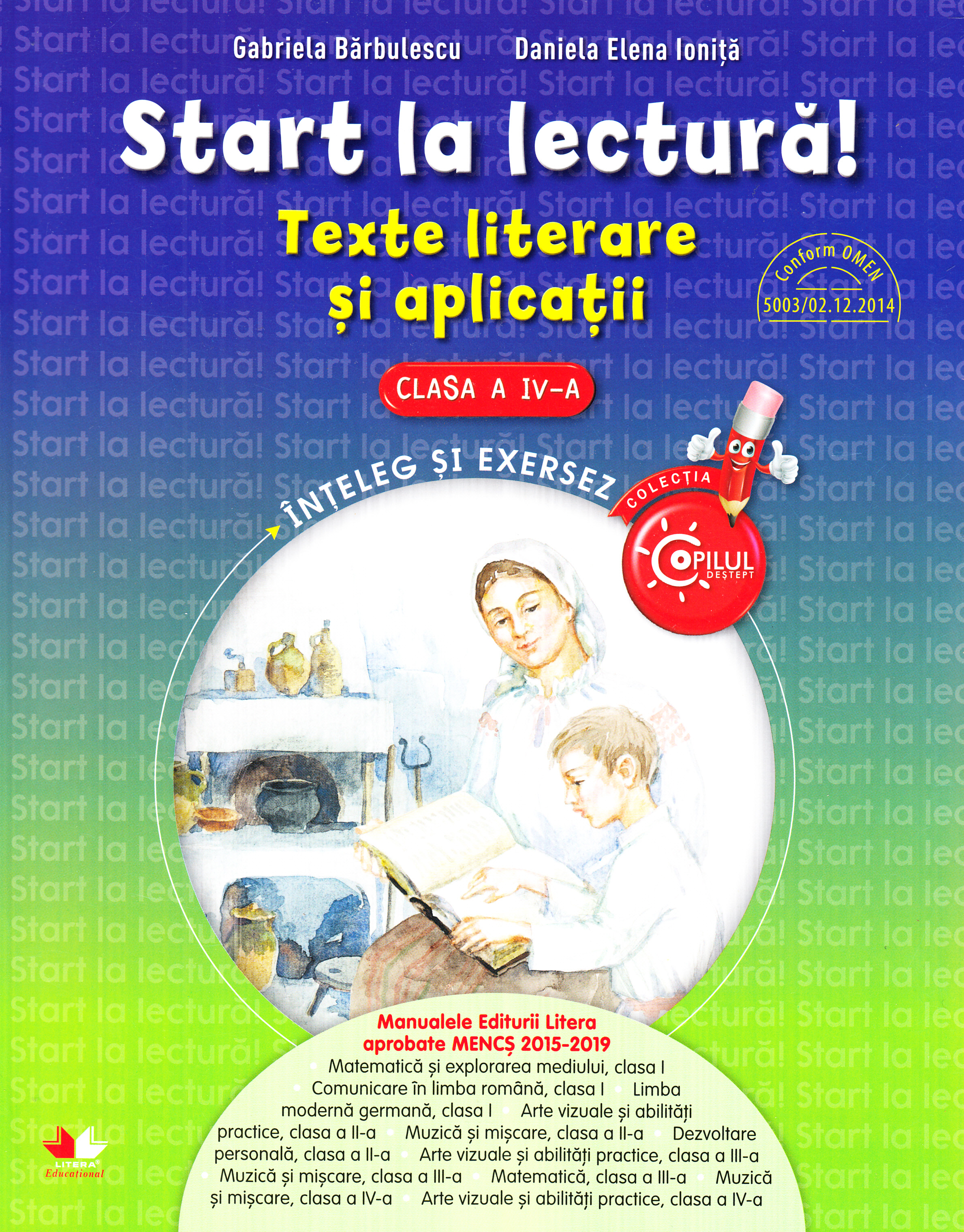 Start la lectura! Texte literare si aplicatii - Clasa 4 - Gabriela Barbulescu, Daniela Elena Ionita