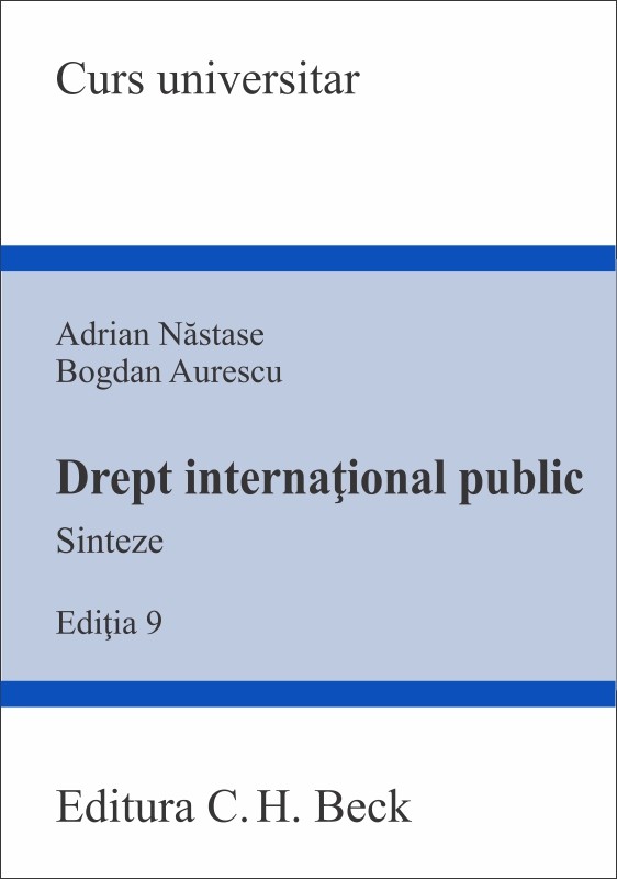 Drept international public. Sinteze Ed.9 - Adrian Nastase, Bogdan Aurescu