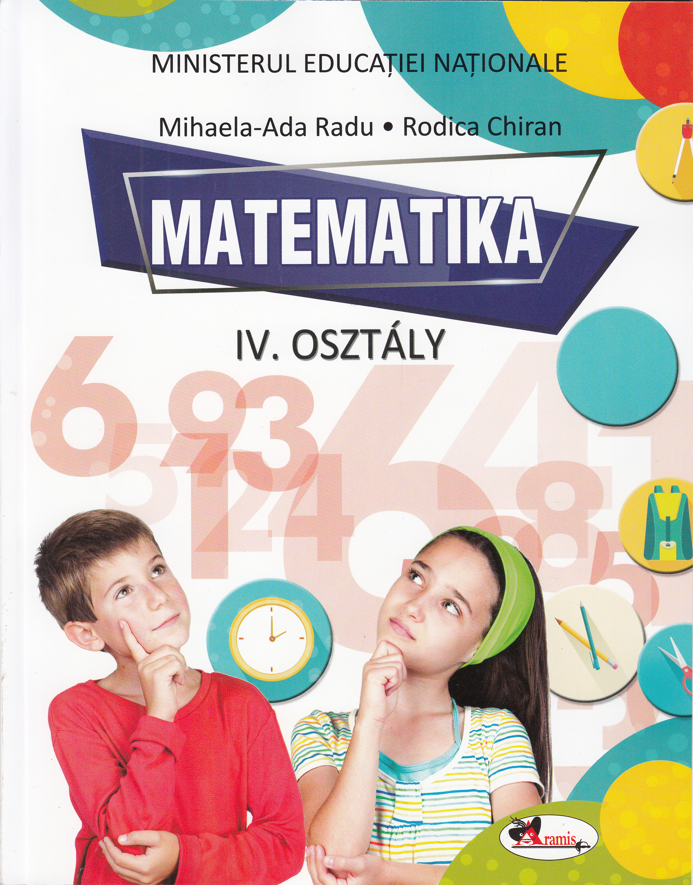 Matematica - Clasa 4 - Manual (Lb. Maghiara) - Mihaela-Ada Radu, Rodica Chiran