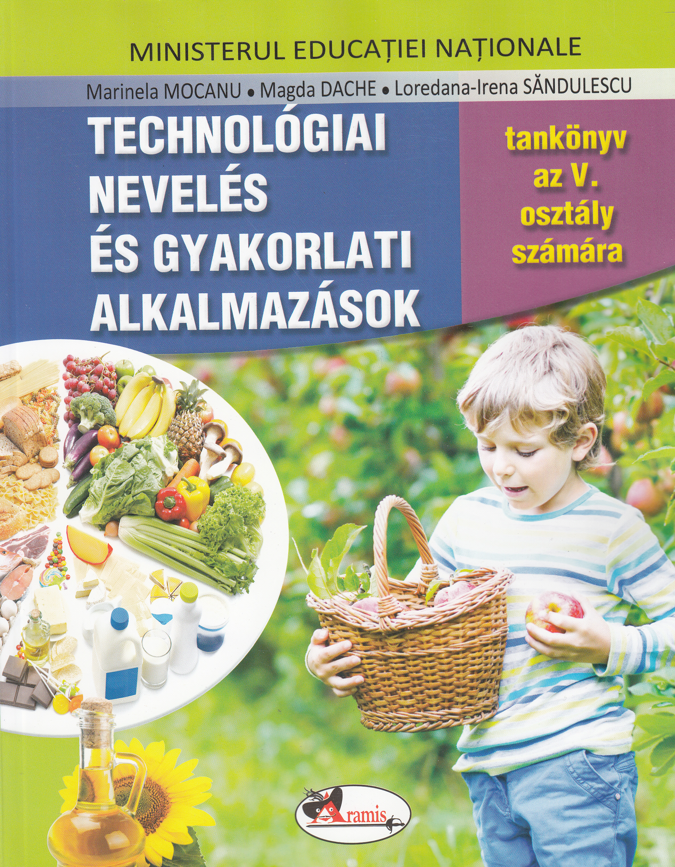 Educatie tehnologica si aplicatii practice - Clasa 5 - Manual (Lb. Maghiara) - Marinela Mocanu, Magda Dache