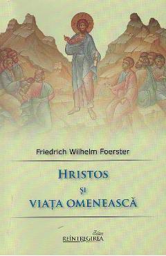 Poza produsului Hristos si viata omeneasca - Friedrich Wilhelm Foerster