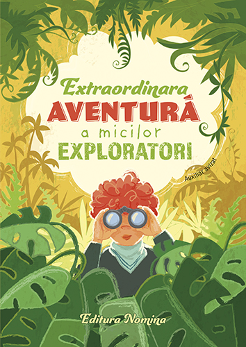 Extraordinara aventura a micilor exploratori 6 ani+