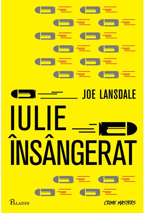 Iulie insangerat - Joe R. Lansdale