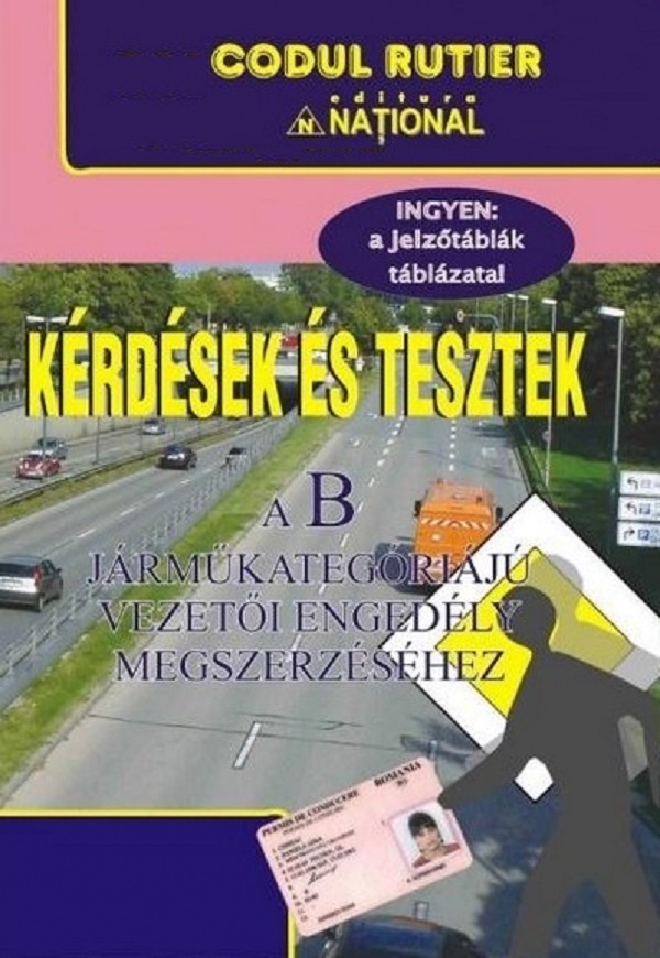 Intrebari si teste in lb. maghiara pentru obtinerea permisului de conducere B