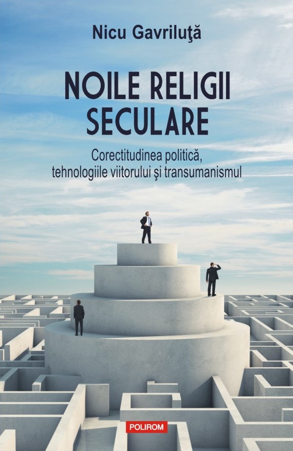 Noile religii seculare - Nicu Gavriluta