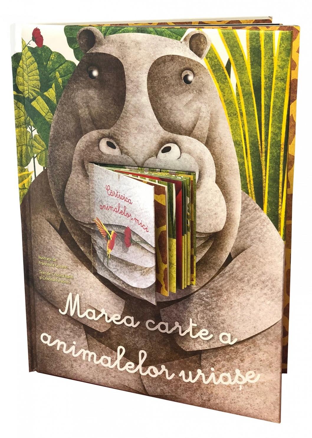 Marea carte a animalelor uriase si Carticica animalelor mici - Cristina Banfi, Cristina Peraboni