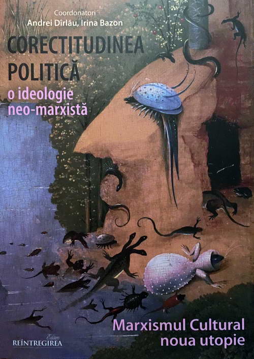 Corectitudinea politica, O ideologie neo-marxista - Andrei Dirlau, Irina Bazon