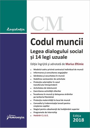 Codul muncii. Legea dialogului social si 14 legi uzuale Ed.2018