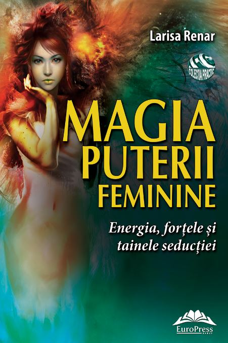 Magia puterii feminine - Larisa Reinar