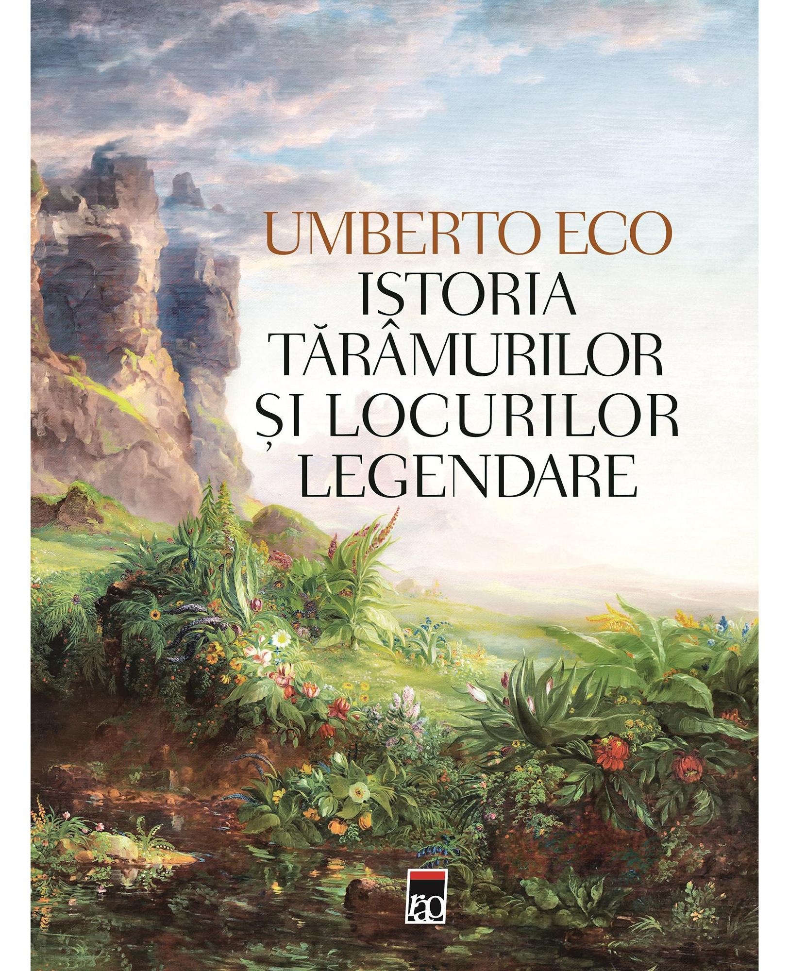 Istoria taramurilor si locurilor legendare - Umberto Eco