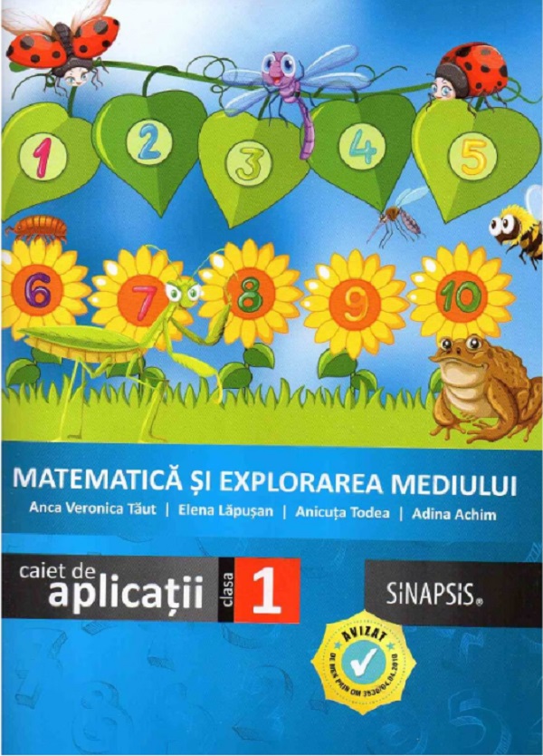 Matematica si explorarea mediului - Clasa 1 - Caiet de aplicatii - Anca Veronica Taut, Elena Lapusan