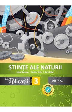 Coperta cărții 'Stiinte ale naturii - Clasa 3 - Caiet de aplicatii - Ioana Campean, Cristina Chifor'