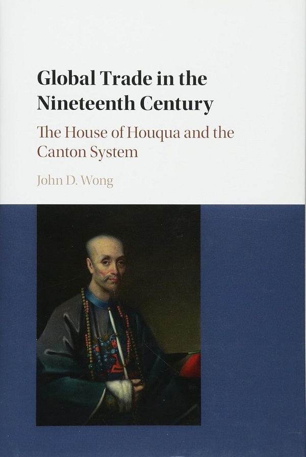 Global Trade in the Nineteenth Century - John D. Wong