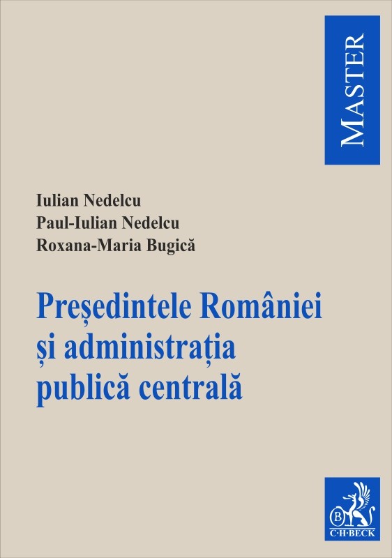 Presedintele Romaniei si administratia publica centrala - Iulian Nedelcu, Paul-Iulian Nedelcu