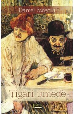 Coperta cărții 'Țigări umede - Daniel Moșoiu'