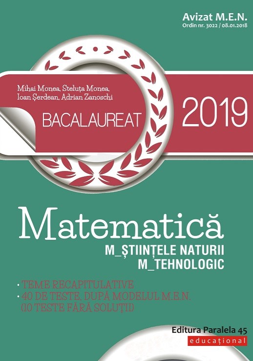 Matematica Bacalaureat 2019. Stiintele naturii. Tehnologic -  Mihai Monea, Steluta Monea