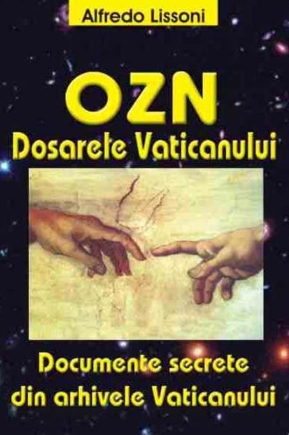OZN. Dosarele Vaticanului - Alfredo Lissoni